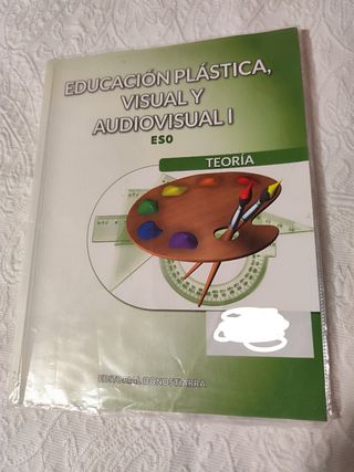 Educación Plástica, Visual y Audiovisual I - Te...