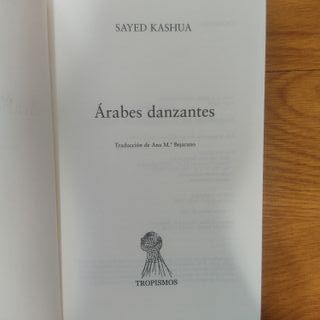 Árabes Danzantes - Sayed Kashua - Tropismos