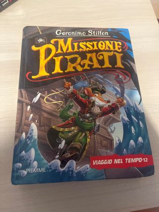 Viaggio nel tempo 12. Missione pirati. Ediz. a col
