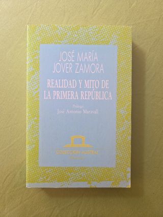 Realidad y mito de la Primera República.