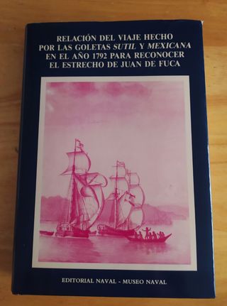 Relación del viaje hecho  goletas Sutil y Mexicana