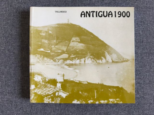 Antigua 1900 - Txillardegi 