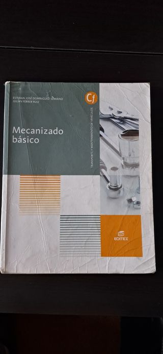 Mecanizado básico 
978-84-9161-013-7
978849160137