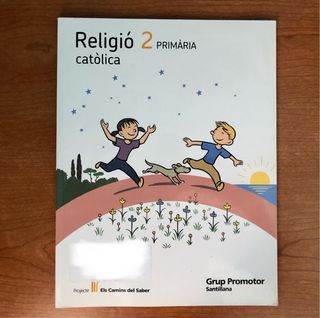 RELIGIO CATOLICA 2 PRIMARIA ELS CAMINS DEL SABER