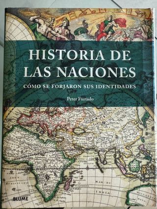 Historia de las naciones: Cómo se forjaron sus ...