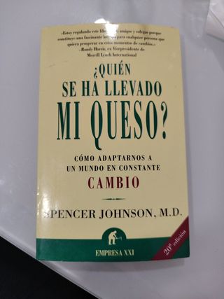 ¿Quién se ha llevado mi queso?: cómo adaptarse ...