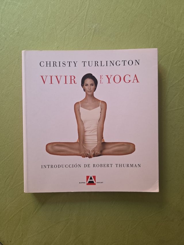 Vivir el Yoga. Christy Turlington.