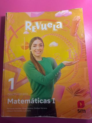 Matemáticas 1 Bachillerato. Editorial Revuela.