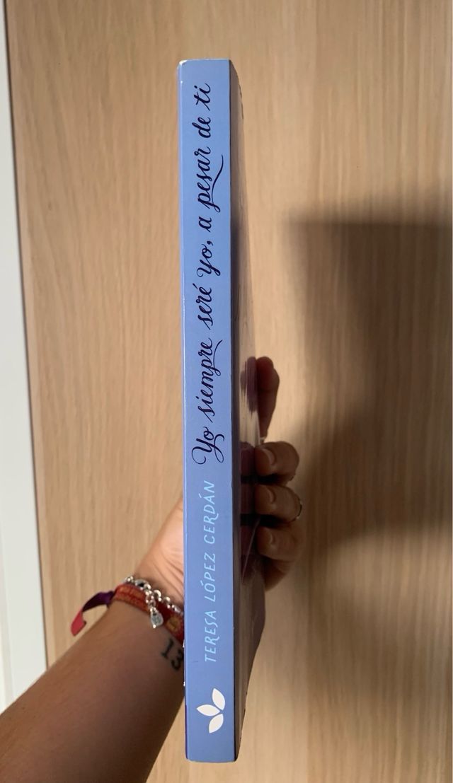 Yo siempre seré yo, a pesar de ti