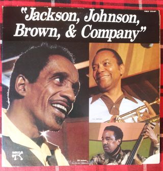 LP Jazz: Jackson, Johnson, Brown & Company