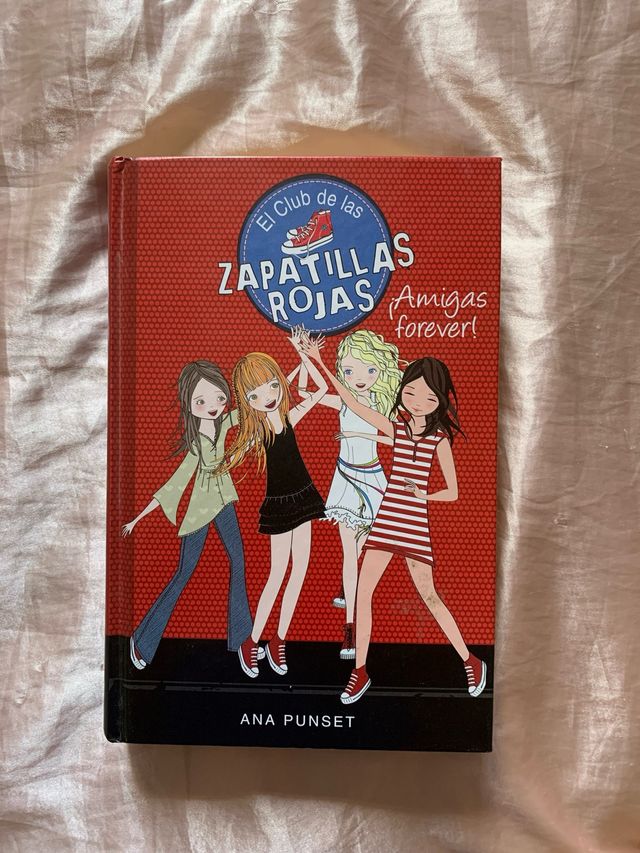 ¡Amigas forever! (El Club de las Zapatillas Rojas)