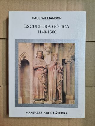 Escultura gótica 1140-1300 (Manuales Arte Catedra)