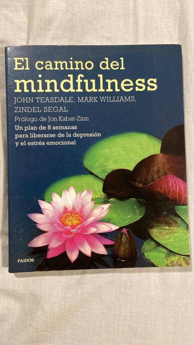 El camino del mindfulness: Un plan de 8 semanas...