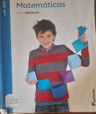 MATEMATICAS SERIE RESUELVE 1 ESO SABER HACER