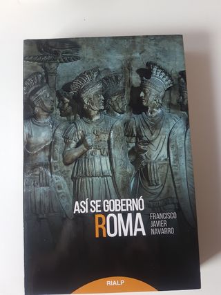 Así se gobernó Roma (Historia y Biografías) (Spanish Edition)