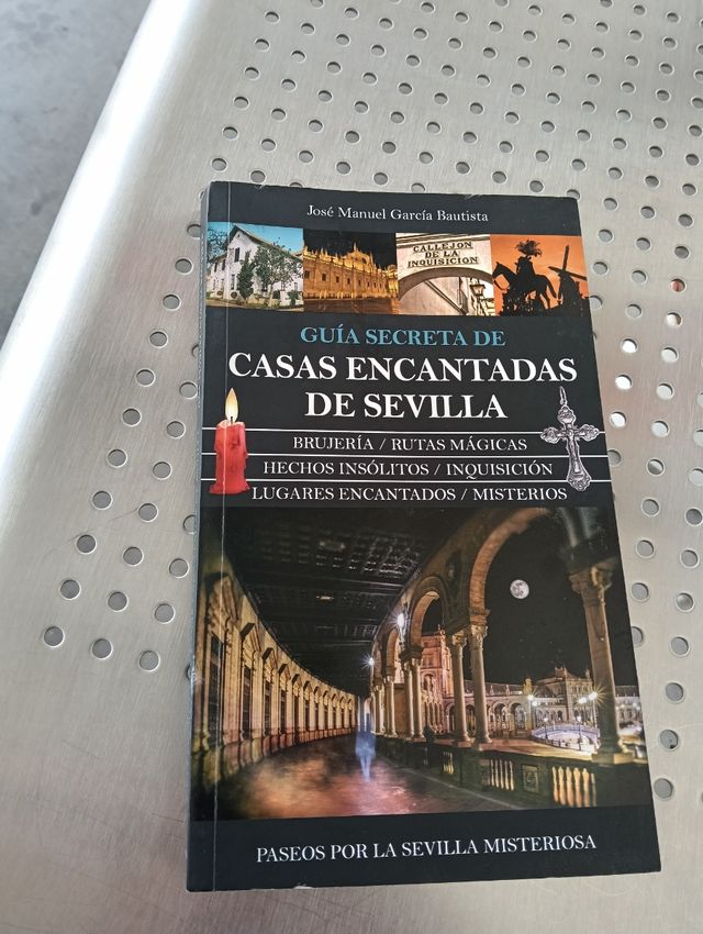 Guía secreta de casas encantadas de Sevilla (Má...