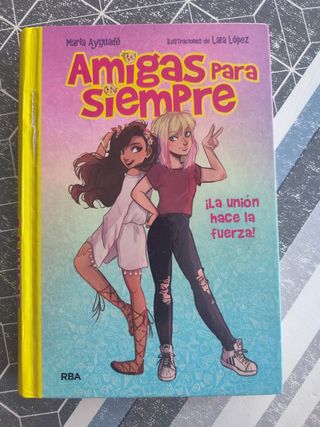 Amigas para siempre 1 - La unión hace la fuerza