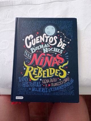 Cuentos de buenas noches para niñas rebeldes: 1...