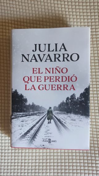 El niño que perdió la guerra - Julia Navarro