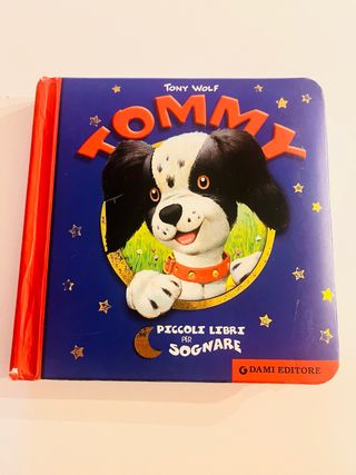 Piccoli Libri Per Sognare: Tommy 