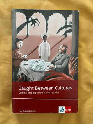 Caught between cultures. Schülerbuch: Colonial ...