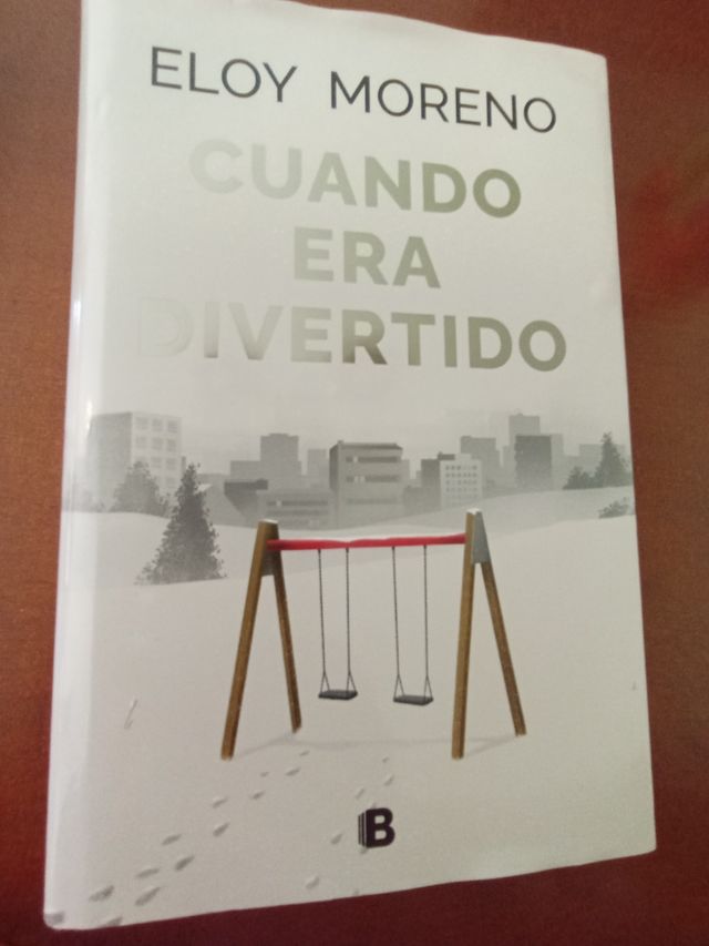 Cuando era divertido - Eloy Moreno