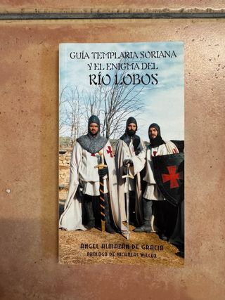 Guía templaria soriana y el enigma del Río Lobos