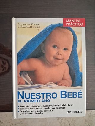 Nuestro Bebé el primer año: El primer año. (Man...