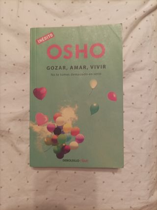 Gozar, amar, vivir (OSHO HABLA DE TÚ A TÚ) (Spa...