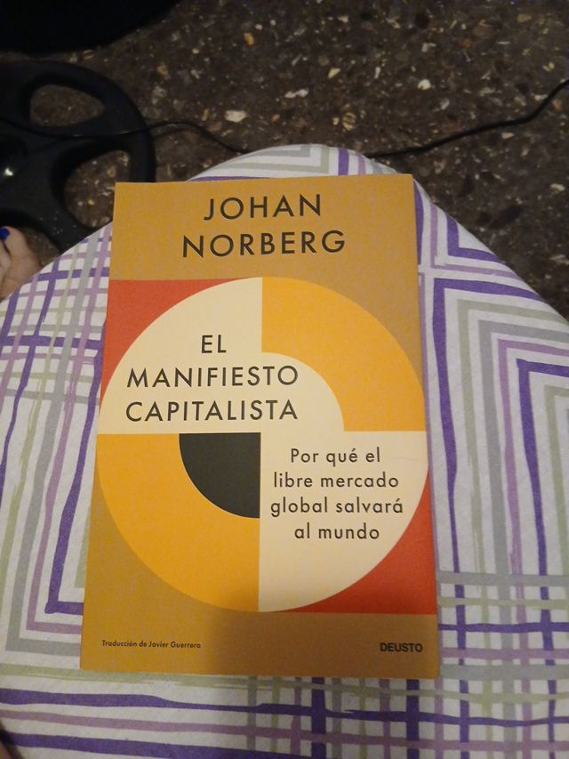 El manifiesto capitalista: Por qué el libre mer...