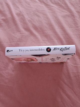 Novela: Tú y yo, invencibles, de Alice Kellen
