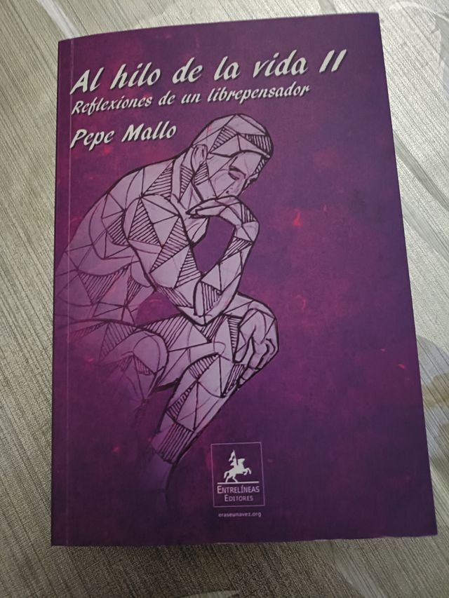 Al hilo de la vida ,reflexiones de un librepensado