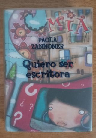 Quiero ser escritora : las increíbles y fantást...