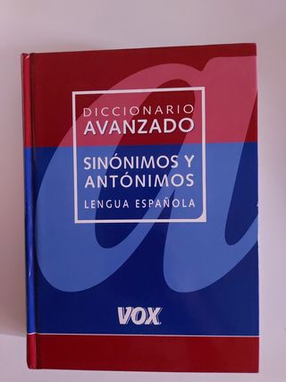 Diccionario Avanzado. Sinónimos y Antónimos.