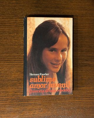 Sublime amor juvenil: (historia de una rebelde)