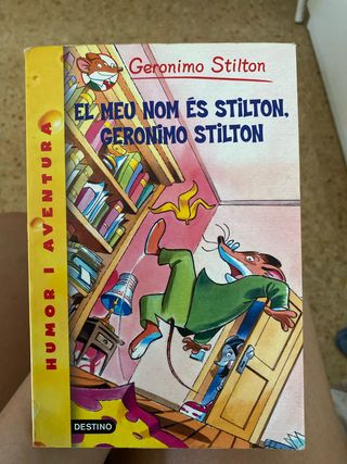 1- El meu nom és Stilton, Geronimo Stilton: Ger...