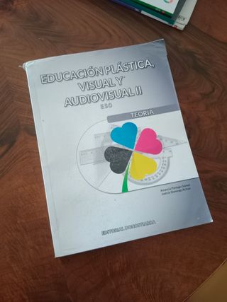 Educación Plástica, Visual y Audiovisual II - T...