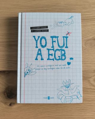 Yo fui a EGB (Spanish Edition)