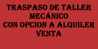 Taller mecánico - Traspaso y alquiler/venta 