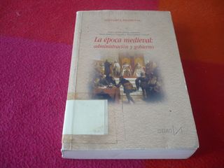 LA EPOCA MEDIEVAL ADMINISTRACION Y GOBIERNO 