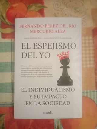 El espejismo del yo: El individualismo y su imp...