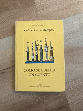 Cómo se cuenta un cuento. García Márquez.