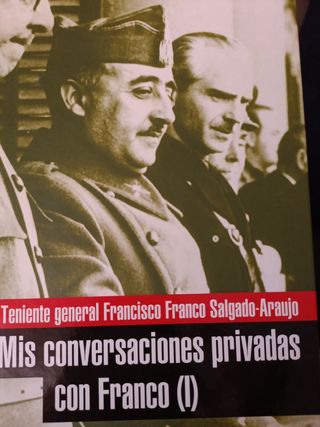 Mis conversaciones privadas con Franco. Tomo 1.