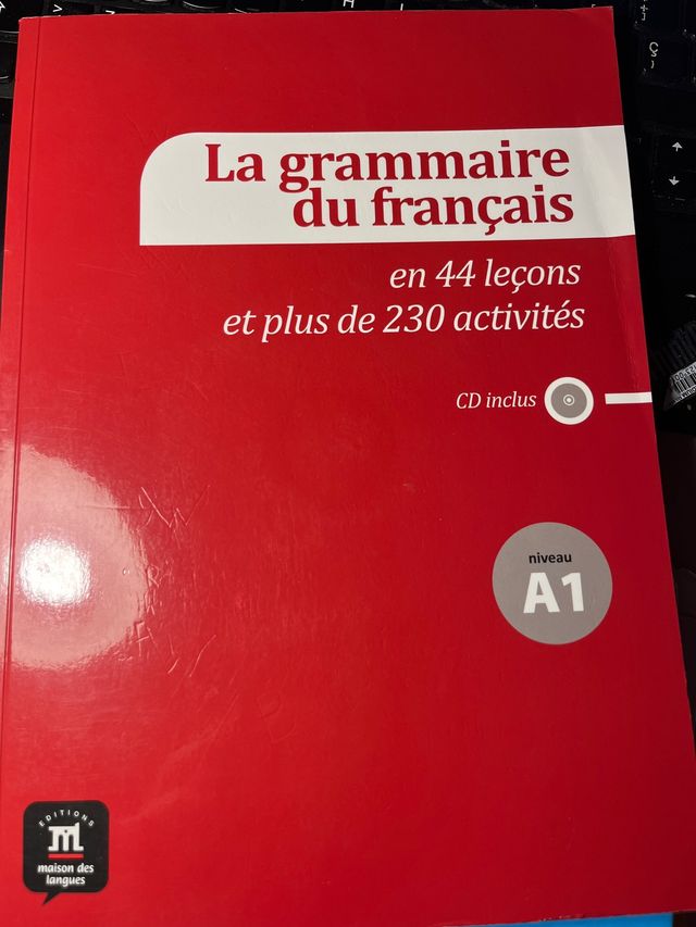 La grammaire du français A1 en 44 leçons et 230...