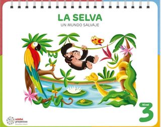 LA SELVA (Un mundo salvaje)