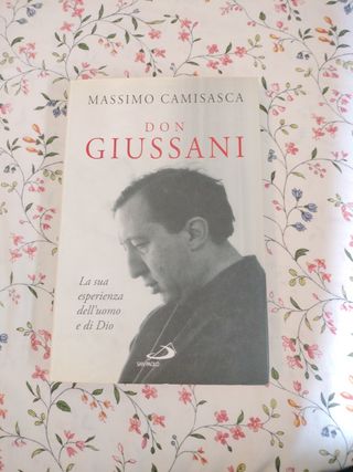 Don Giussani. La sua esperienza dell'uomo e di Dio