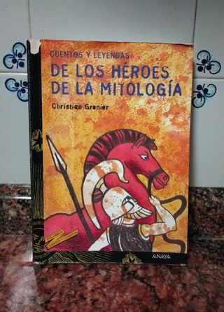 Cuentos y Leyendas de los Héroes de la Mitología