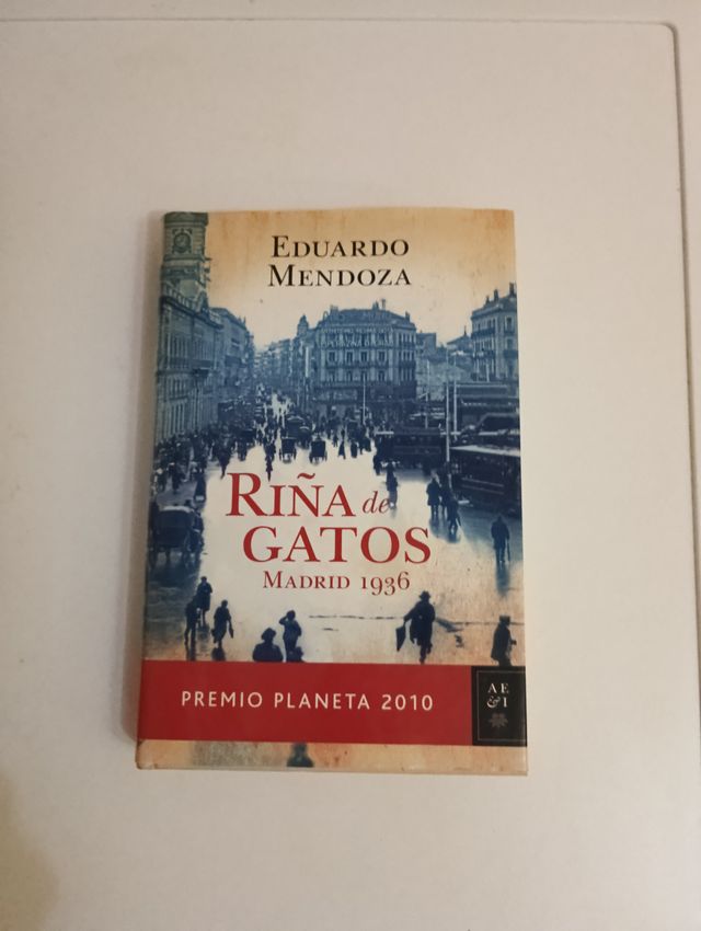 RIÑA DE GATOS. Eduardo Mendoza.Premio Planeta 2010