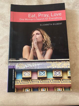 Oxford Bookworms Library: Level 4:: Eat Pray Lo...