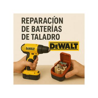 Reparación baterías taladro DeWALT